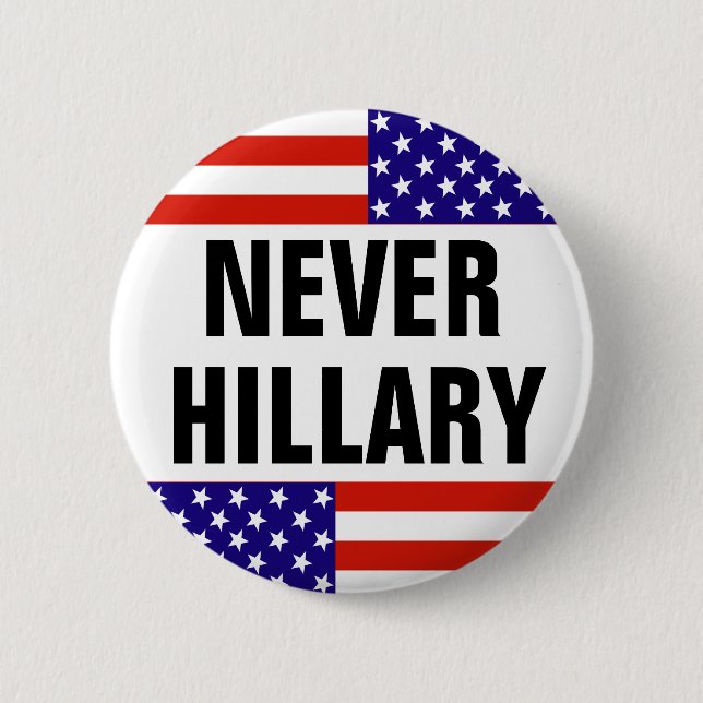 NIE HILLARY für Präsidenten 2016 Button (Vorderseite)