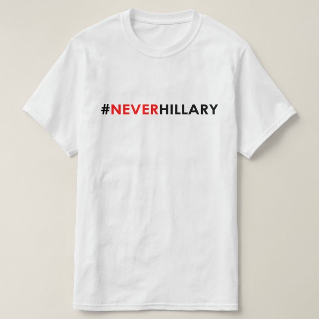 Nie Hillary-T - Shirt #NEVERHILLARY (Design vorne)