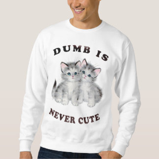Nie ist niedliches Sweatshirt stumm