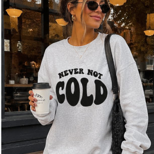Nie kalt, lustig immer kalt sweatshirt