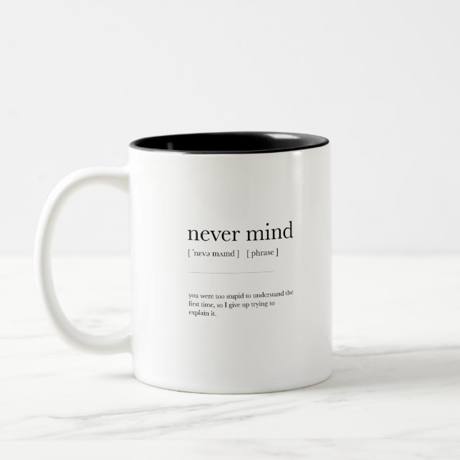 Nie Mind Definition bedeutet Wörterbuchkunst Zweifarbige Tasse (Links)