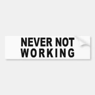 NIE NICHT ARBEITEND AUTOAUFKLEBER