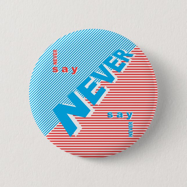 Nie sagen, spielen mit Streifen Sammlung, Button (Vorderseite)
