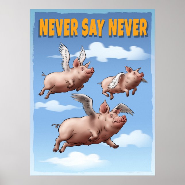 Nie sagen - Whimsikfliegende Schweine Poster (Vorne)