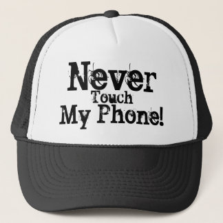 Nie Touch mein Telefon! Truckerkappe