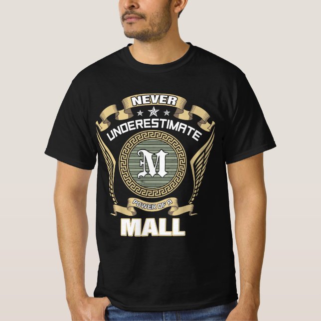 NIE_UNDERESTIMATE_POWER_OF_A_MALL T-Shirt (Vorderseite)
