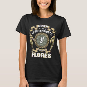 NIE_UNTERSCHÄTZE_DIE_MACHT_EINER_FLORES T-Shirt