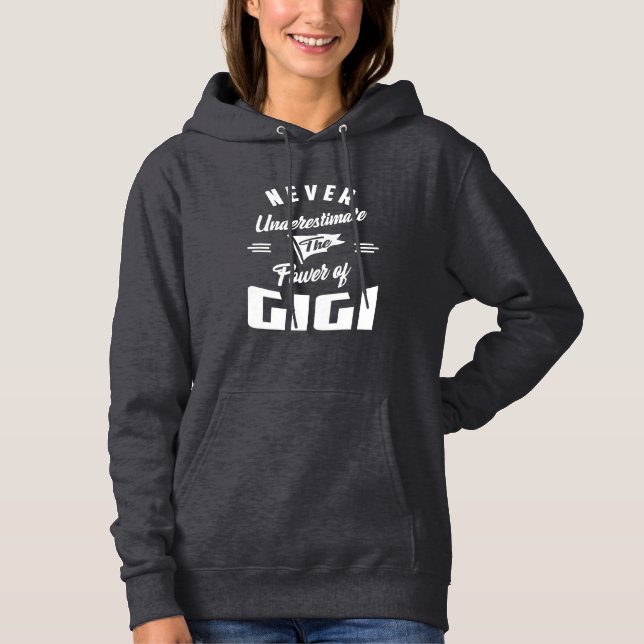 Nie unterschätzen Gigi Hoodie (Vorderseite)