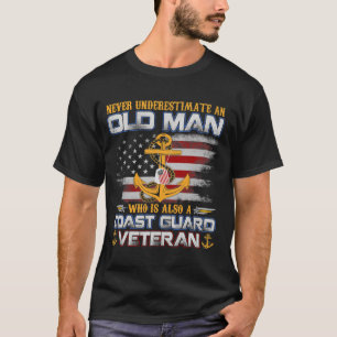 Nie unterschätzen Old Man U.S Coast Guard Veter T-Shirt