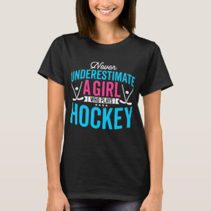 Nie unterschätzen Sie den Hockey-Spieler der Mädch T-Shirt