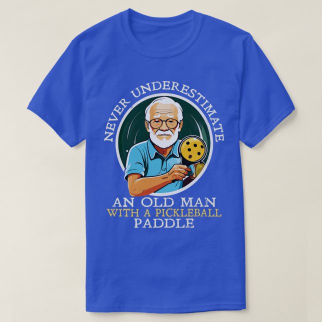Nie unterschätzen und alter Mann mit einem Pickleb T-Shirt (Design vorne)