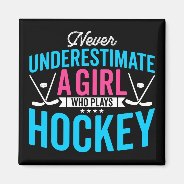 Nie unterschätzen wir Girl Hockey Magnet (Vorne)