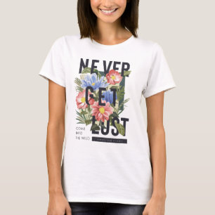 Nie verloren floral Slogan T-Shirt