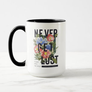 Nie verloren floral Slogan Tasse