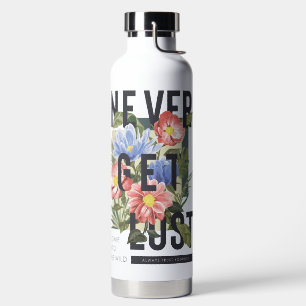 Nie verloren floral Slogan Trinkflasche