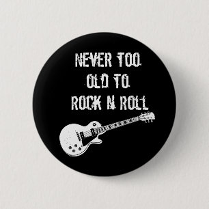 Nie zu alt zum Rock'n'Roll (dunkel) Button