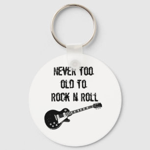 Nie zu alt zum Rock'n'Roll Schlüsselanhänger
