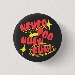 Nie zu viel Spaß Retro-Zitat-T-Shirt   Bunt  Button