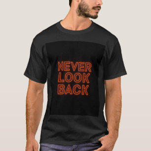 Nie zurückblicken - Motivierend Neon Men-T - Shirt