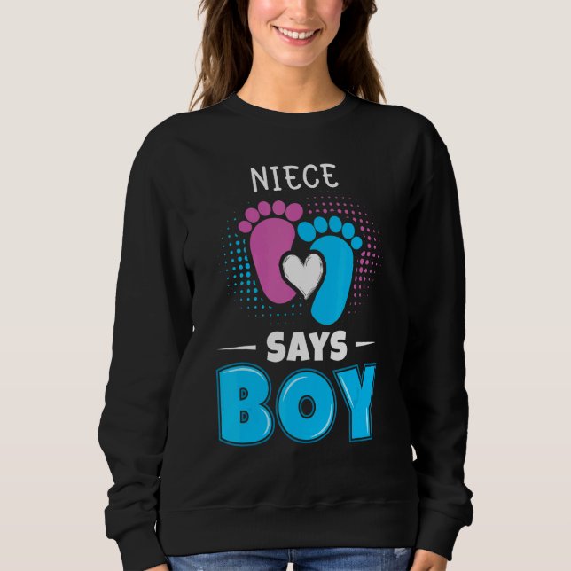 Niece Says Boy Baby Gender Reveal Outfit Pregnancy Sweatshirt (Vorderseite)