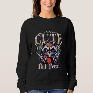 Niedlich aber Feral Funny Raccoon trinken Kaffeeta Sweatshirt