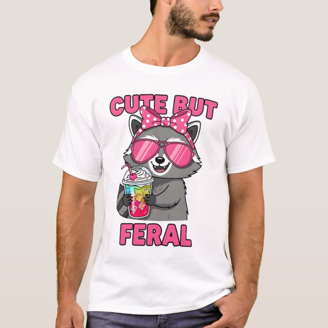 Niedlich aber Feral T-Shirt (Vorderseite)