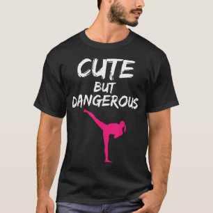 Niedlich Aber Gefährlich Lustige Karate Mädchen Ma T-Shirt
