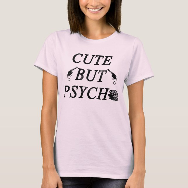 Niedlich aber psychisch T-Shirt (Vorderseite)