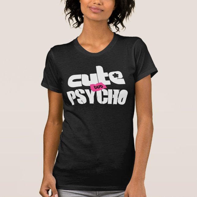 Niedlich aber psychisch T-Shirt (Vorderseite)