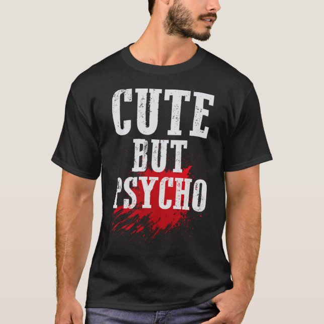 Niedlich, aber Psycho Funny Punk Emo Goth Gift T-Shirt (Vorderseite)