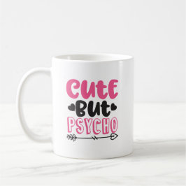 Niedlich aber Psycho Kaffeetasse