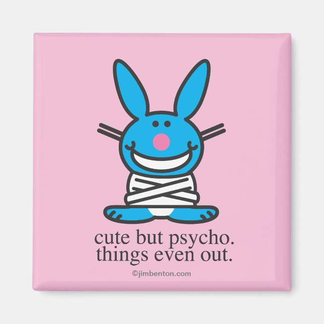 Niedlich, aber Psycho Magnet (Vorne)