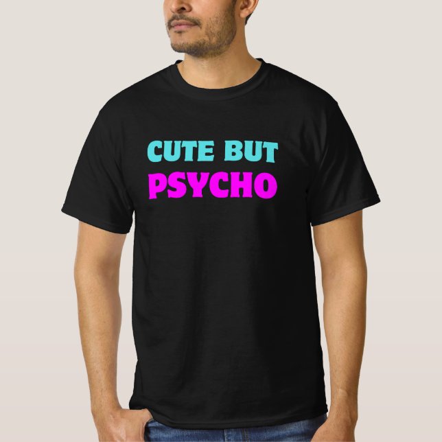 Niedlich, aber Psycho: Sweet & Sassy Vibes T-Shirt (Vorderseite)