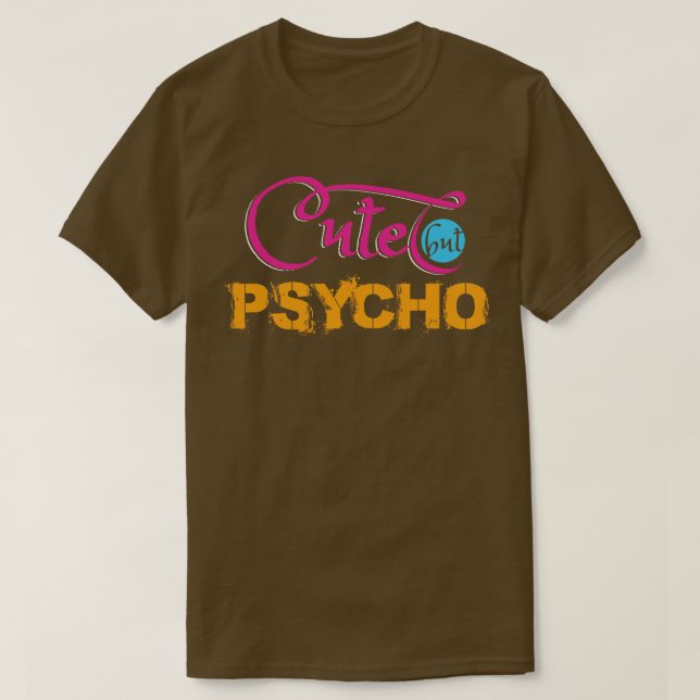 Niedlich, aber Psycho T-Shirt (Design vorne)