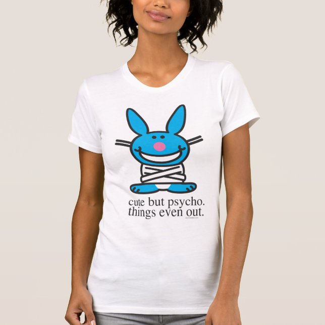 Niedlich, aber Psycho T-Shirt (Vorderseite)