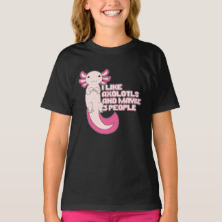 Niedlich Axolotl | Ich mag Axolotls und vielleicht T-Shirt