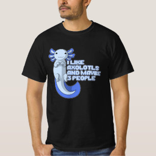 Niedlich Axolotl   Ich mag Axolotls und vielleicht T-Shirt
