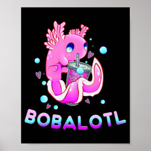 Niedlich Axolotl Lover Bobalotl Boba Kawaii Anime Poster
