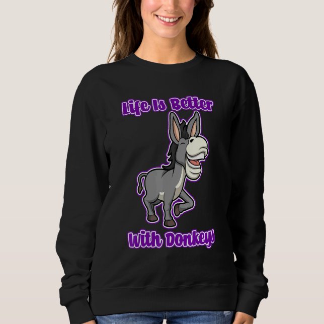 Niedlich Baby Donkey Life Mule Sweatshirt (Vorderseite)