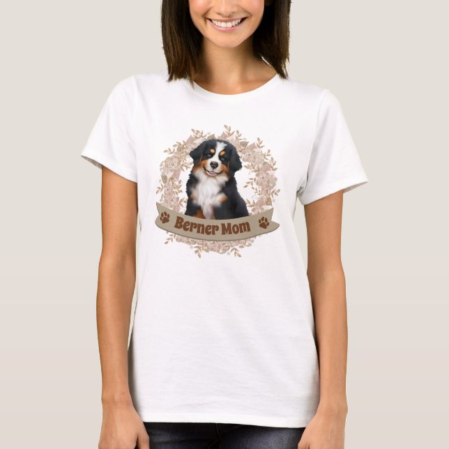 Niedlich Berner Mama Bernese Mountain Dog T - Shir T-Shirt (Vorderseite)