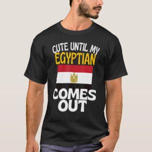 Niedlich, bis mein Ägypter aus Ägypten kommt T-Shirt