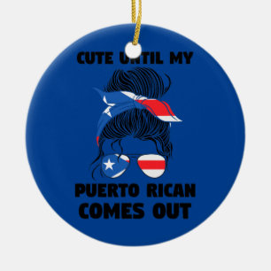 Niedlich, bis mein Puerto-Amerikaner aus Puerto Ri Keramik Ornament