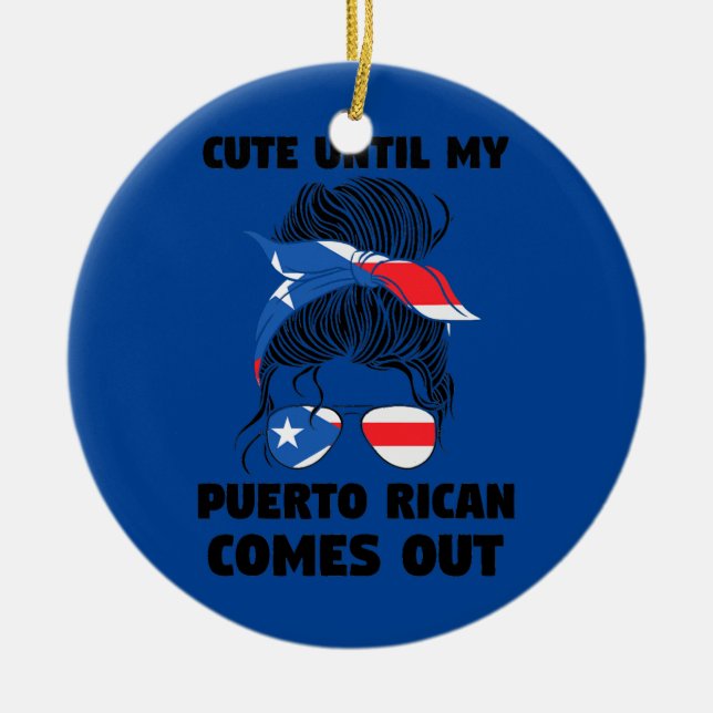 Niedlich, bis mein Puerto-Amerikaner aus Puerto Ri Keramik Ornament (Vorne)