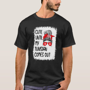 Niedlich, bis mein Tunesier rauskommt T-Shirt