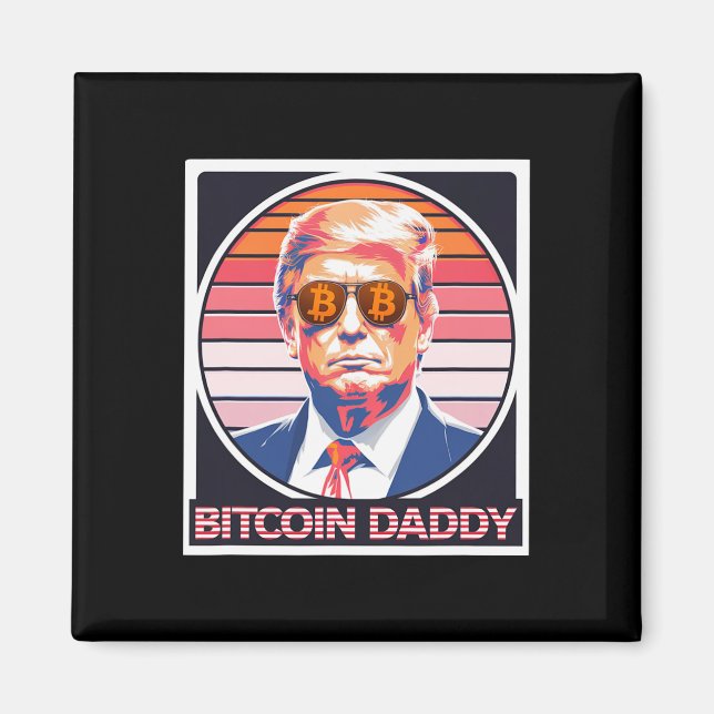 Niedlich Bitcoin Daddy Trump Crypto King Internet  Magnet (Vorne)