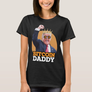 Niedlich Bitcoin Daddy Trump Crypto King Money Evo T-Shirt