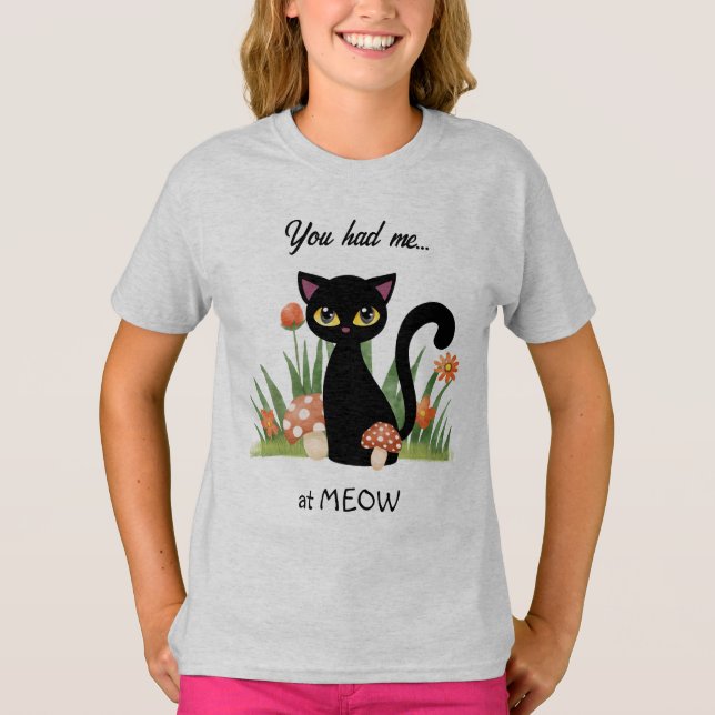 Niedlich Black Cat hatte mich im Meow T - Shirt (Vorderseite)