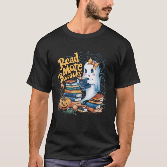 Niedlich Books Ghost Read more Boooks Funny Teache T-Shirt (Vorderseite)