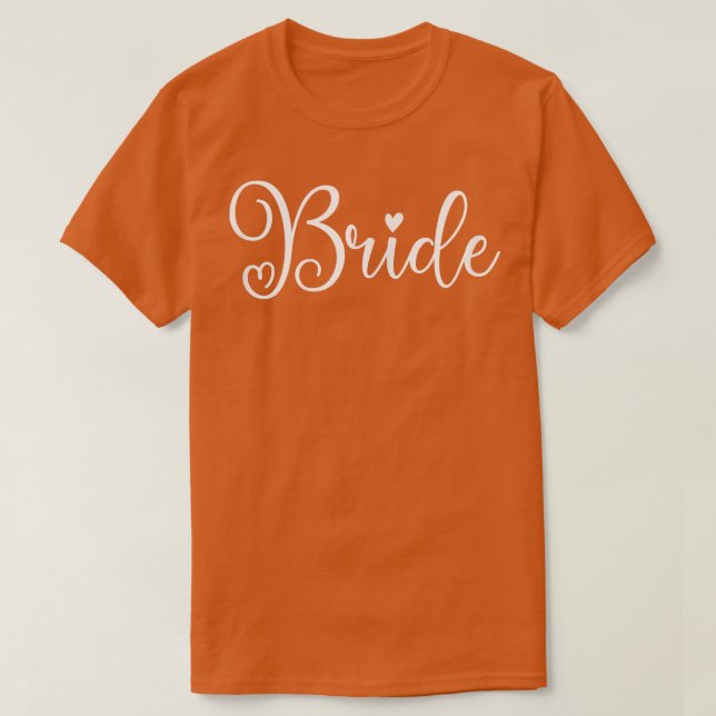 Niedlich Bride Funny Wedding Party und Bachelor T-Shirt (Design vorne)