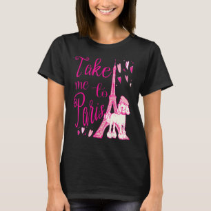Niedlich bringen Sie mich in Paris Eiffelturm Fran T-Shirt